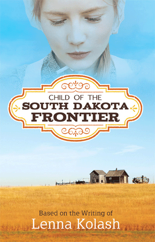 Child of the South Dakota Frontier Book